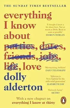 Everything I Know About Love: The Sunday Times Top 5 Bestseller - Dolly Alderton - Libro Físico (en Inglés) - comprar online