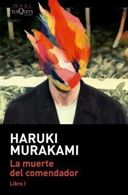 LA MUERTE DEL COMENDADOR LIBRO 1 - MURAKAMI, HARUKI