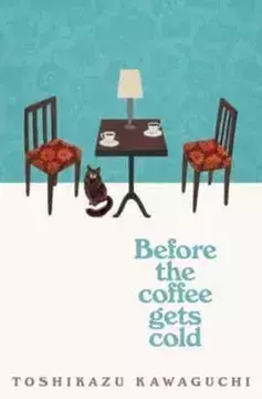 Before the Coffee Gets Cold (en Inglés) - Toshikazu Kawaguchi
