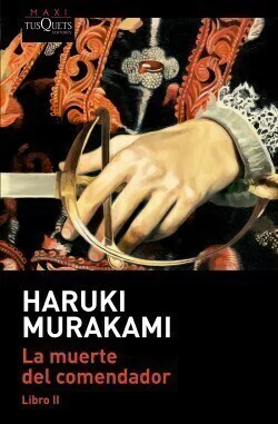 LA MUERTE DEL COMENDADOR LIBRO 2 - MURAKAMI, HARUKI