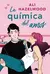 La Quimica del amor - Ali Hazelwood