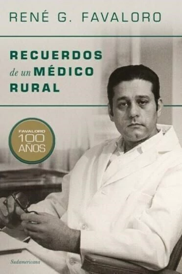 RECUERDOS DE UN MEDICO RURAL - FAVALORO, RENE