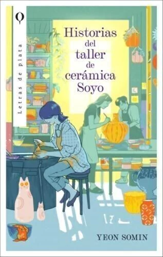 HISTORIAS DEL TALLER DE CERAMICA SOYO - SOMIN, YEON