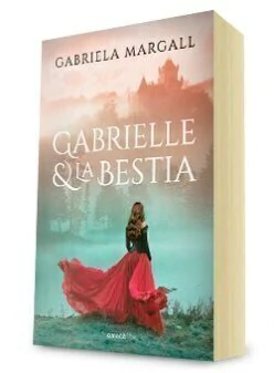 Gabrielle y la Bestia - Gabriela Margall