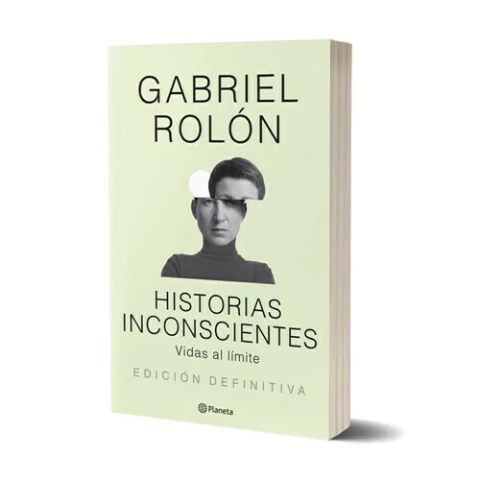 HISTORIAS INCONSCIENTES N/ED. - Gabriel Rolon