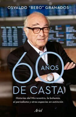 60 AÑOS DE CASTA - GRANADOS, OSVALDO