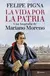 LA VIDA POR LA PATRIA - UNA BIOGRAFIA DE MARIANO MORENO - PIGNA, FELIPE - comprar online