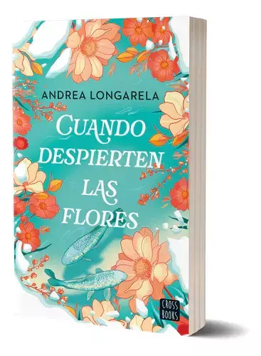 Cuando despierten las flores - Andrea Longarela - comprar online