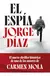 El espía - Jorge Díaz en internet
