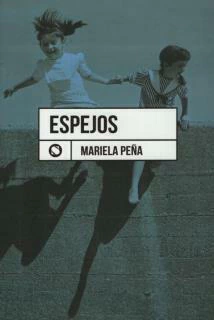 ESPEJOS - PEÑA, MARIELA