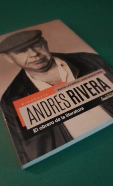 Biografia Andres Rivera - El obrero de la literatura - NUEVO - comprar online
