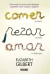 Comer, rezar, amar - Elizabeth Gilbert - comprar online