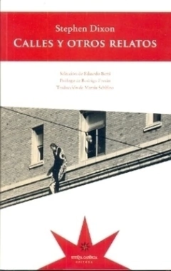 Calles y otros relatos - Stephen Dixon