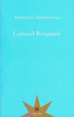 Carrusel Benjamin - Mariana Dimopulos