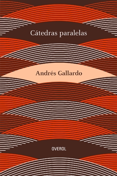 Cátedras paralelas - Andrés Gallardo