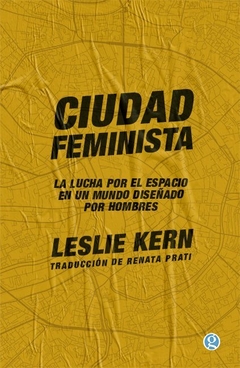 Ciudad feminista - Leslie Kern