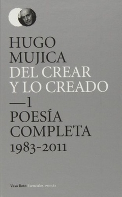 Del crear y lo creado 1 - Mujica Hugo