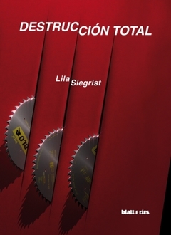 Destrucción total - Lila Siegrist