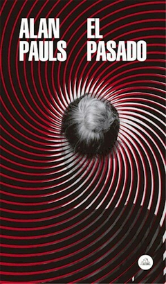 El Pasado - Alan Pauls