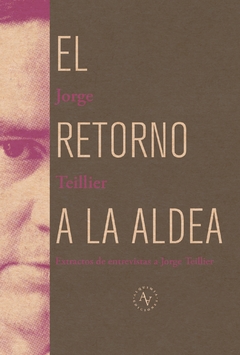 El retorno a la aldea - Jorge Teillier