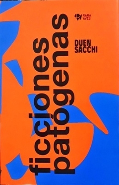 Ficciones patógenas - Duen Sacchi