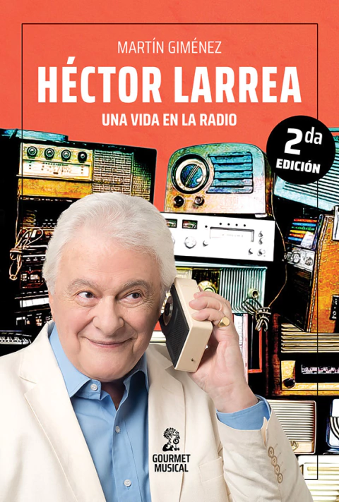 Héctor Larrea, una vida en la radio - Martín Giménez