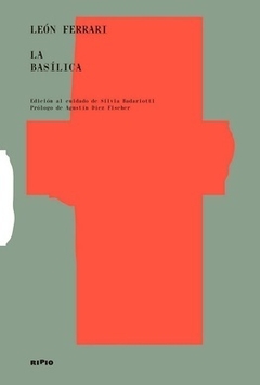 La Basílica - León Ferrari