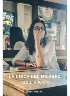 La chica del milagro - Cecilia Fanti