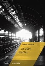 La débil mental - Ariana Harwicz