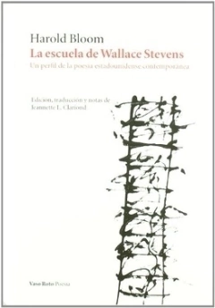 La escuela de Wallace Stevens - Bloom Harold