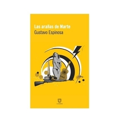 Las arañas de Marte - Gustavo Espinosa