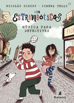 Los estrambóticos 1: Música para detectives - Schuff Nicolás-Tello Jimena