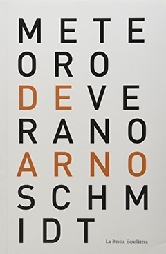 Meteoro de verano - Arno Schmidt