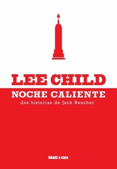 Noche caliente - Lee Child