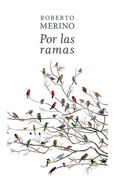 Por las ramas - Roberto Merino