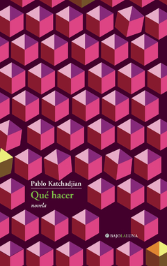 Qué hacer - Pablo Katchadjian