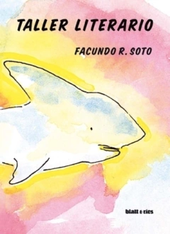 Taller literario - Facundo R Soto