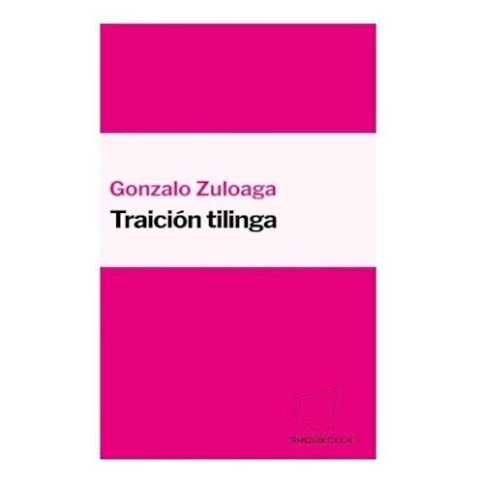 Traición tilinga - Gonzalo Zuloaga