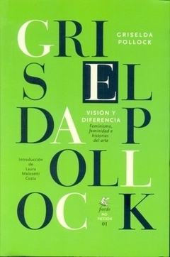 Visión y diferencia - Griselda Pollock