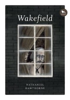Wakefield - Nathaniel Hawthorne