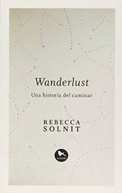Wanderlust - Rebecca Solnit