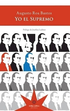 Yo el supremo - Augusto Roa Bastos