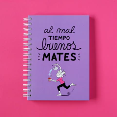 Cuaderno A5 liso "Al mal tiempo Buenos Mates" (violeta)