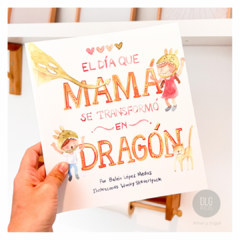 El día que mama se transformo en dragón (Tapa blanda)