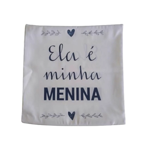 Capa Para Almofada Ela é Minha Menina