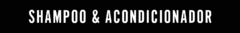 Banner de la categoría SHAMPOO & ACONDICIONADOR