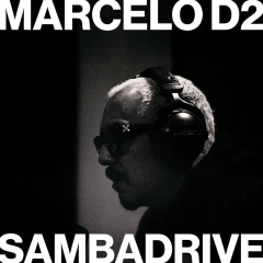 Marcelo D2, SambaDrive – Direct-To-Disc