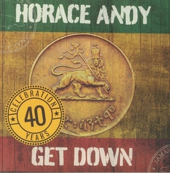 Horace Andy – Get Down (Celebration 40 Years)