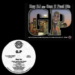 G.P – Hey DJ / Can U Feel This