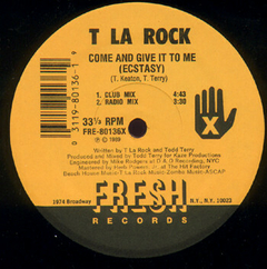 T La Rock – Come And Give It To Me (Ecstasy)